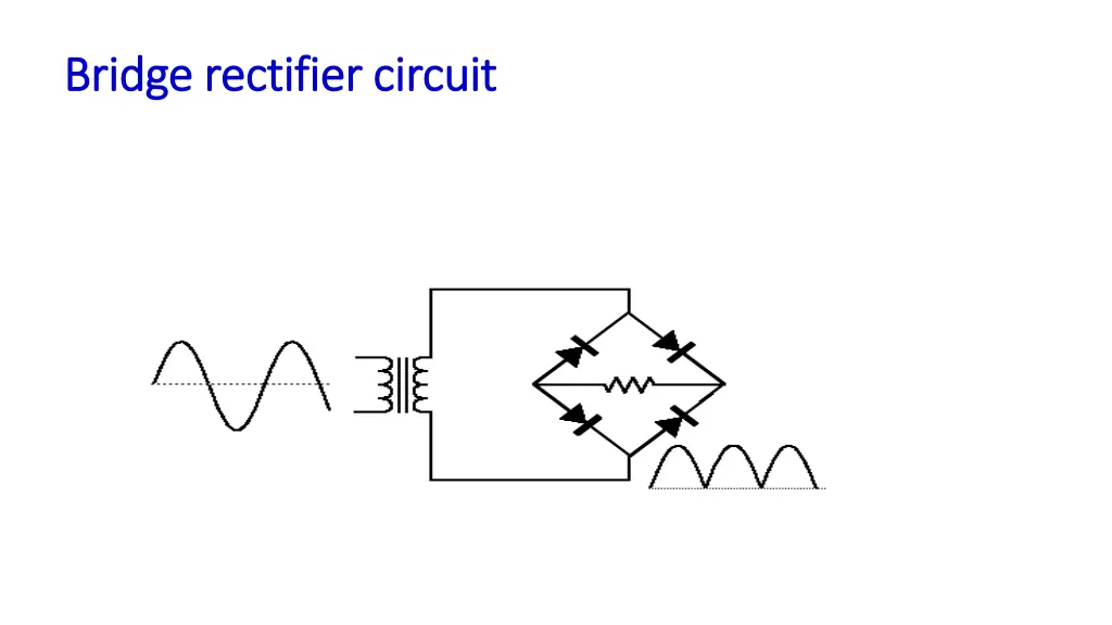 bridge rectifier circuit bridge rectifier circuit