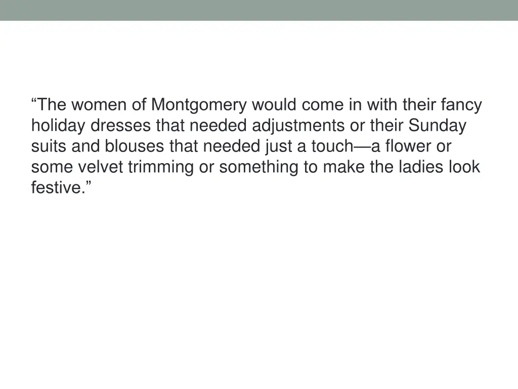 the women of montgomery would come in with their