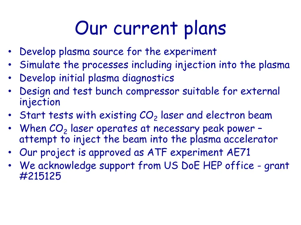 our current plans develop plasma source