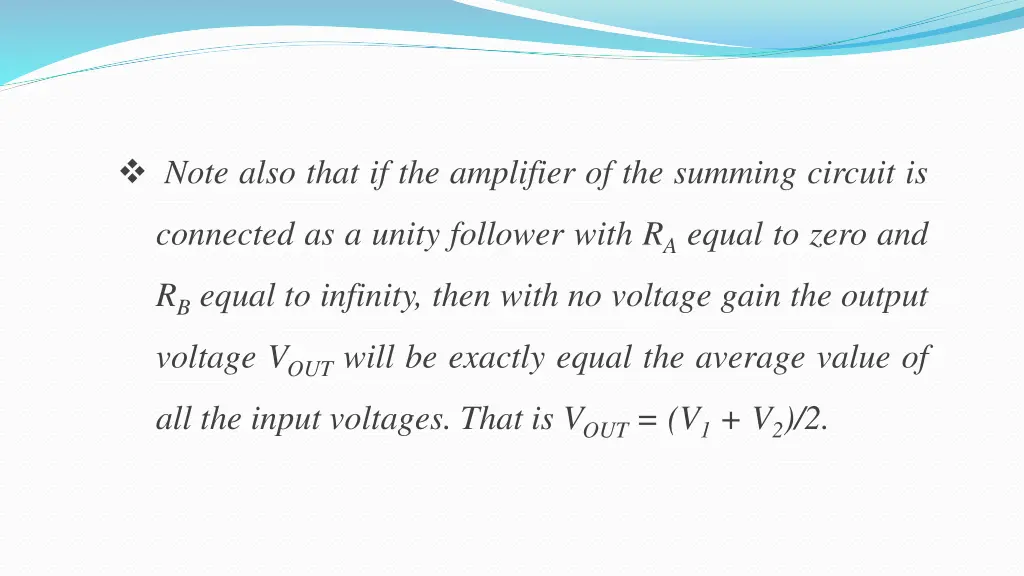note also that if the amplifier of the summing