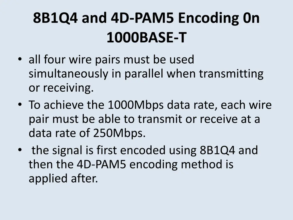 8b1q4 and 4d pam5 encoding 0n 1000base t all four