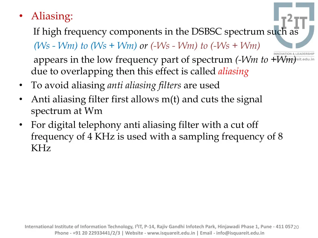 aliasing if high frequency components