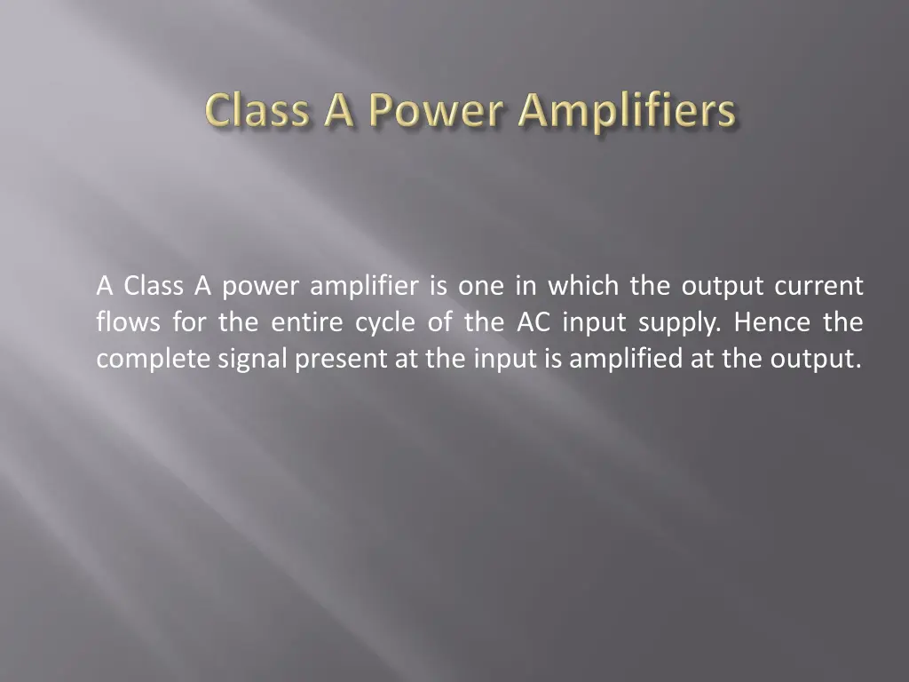 a class a power amplifier is one in which