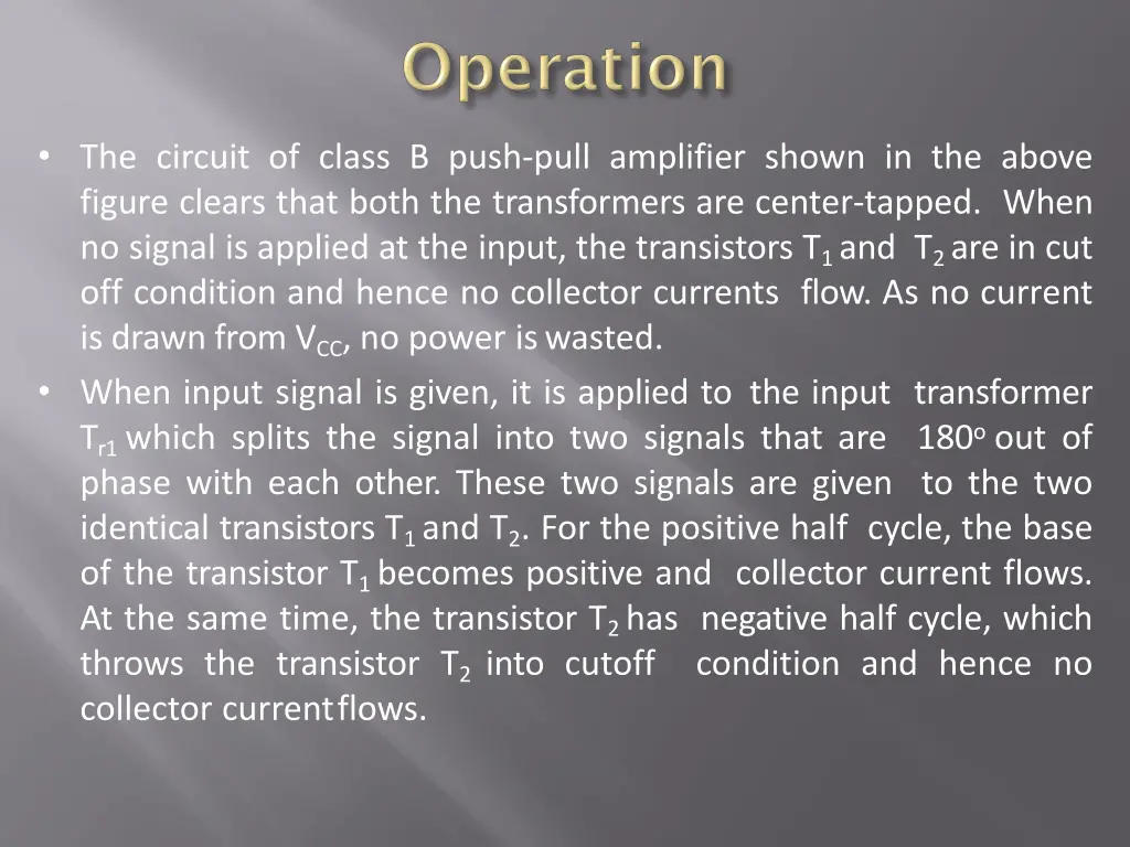 the circuit of class b push pull amplifier shown