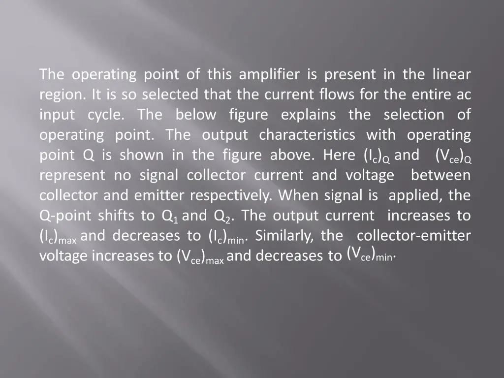 the operating point of this amplifier is present