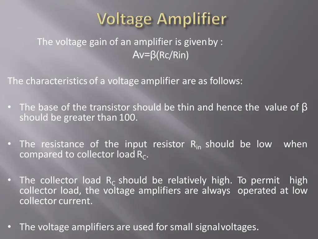 the voltage gain of an amplifier is givenby