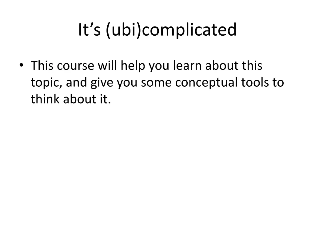 it s ubi complicated