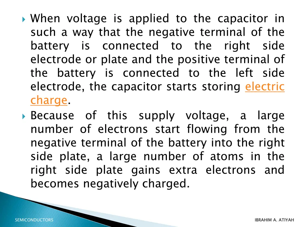 when voltage is applied to the capacitor in such