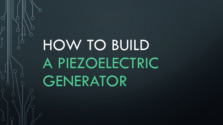 how to build a piezoelectric generator