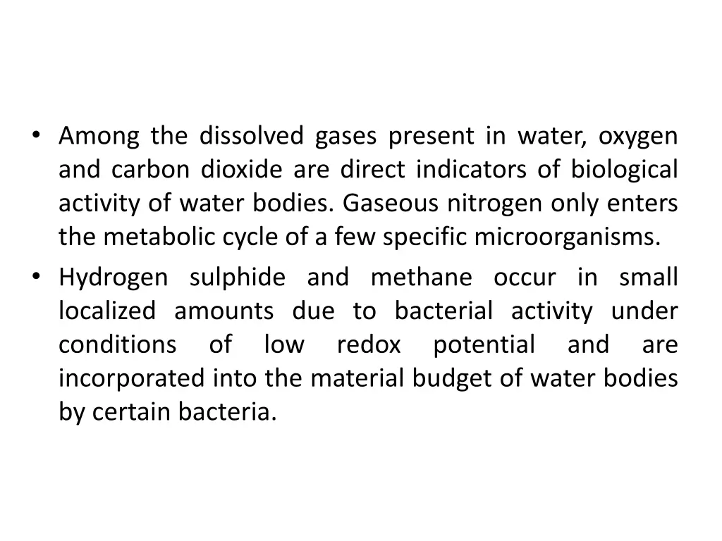 among the dissolved gases present in water oxygen