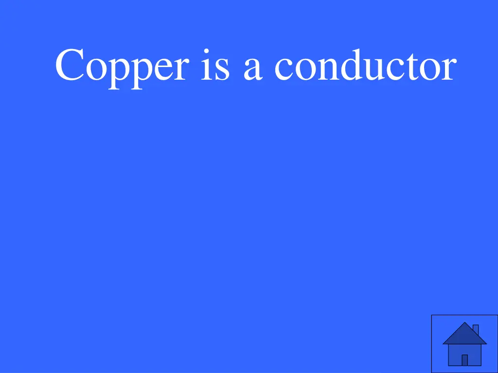 copper is a conductor