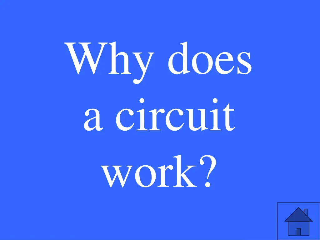 why does a circuit work