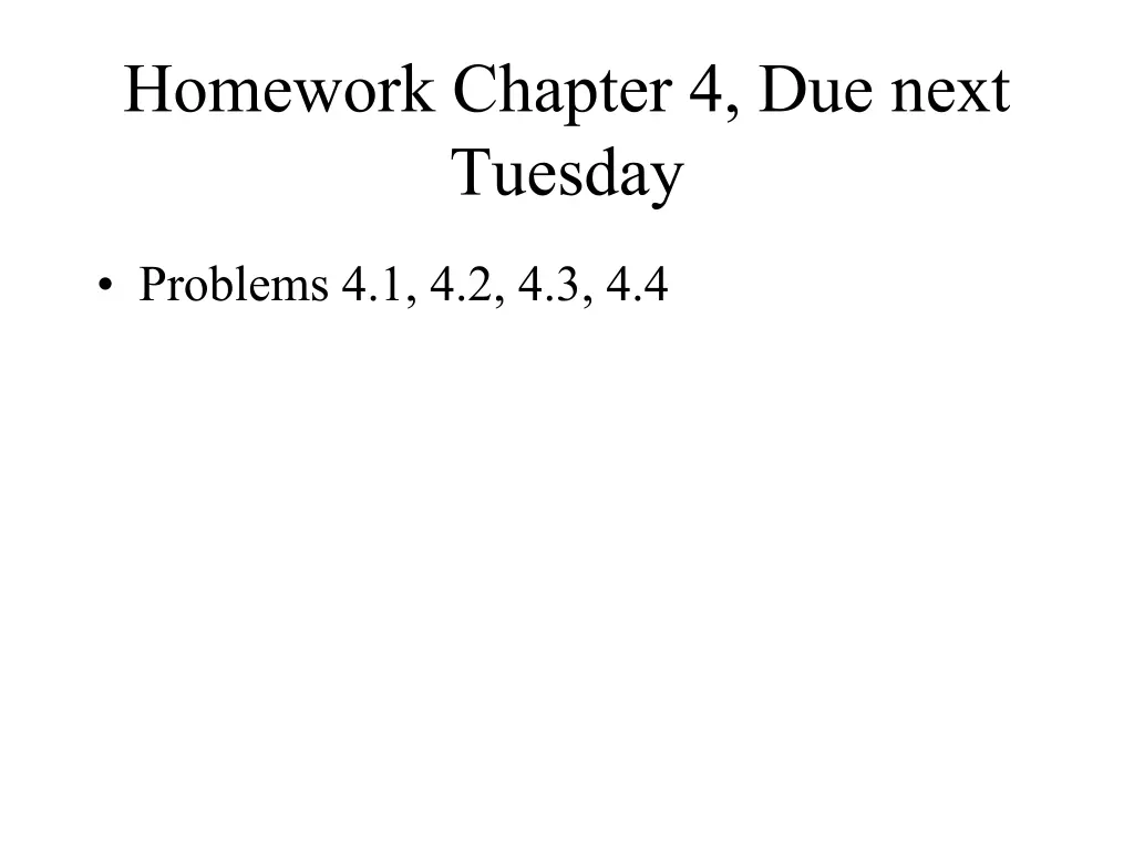 homework chapter 4 due next tuesday