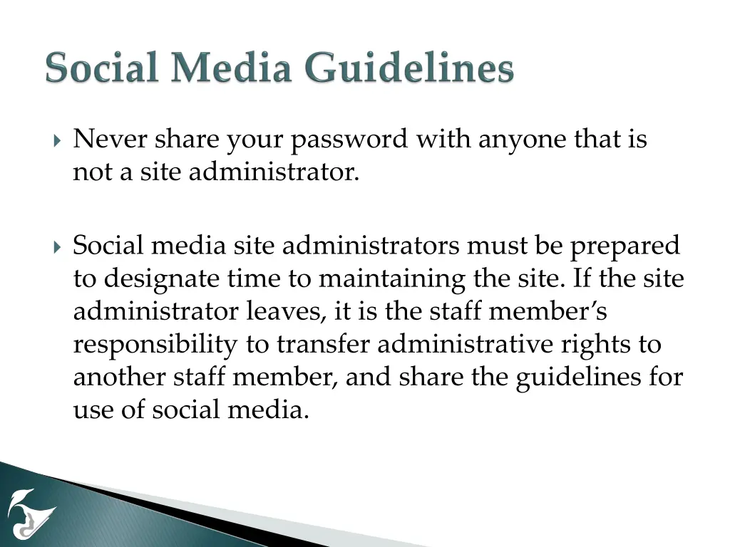 never share your password with anyone that