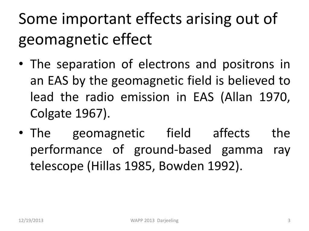 some important effects arising out of geomagnetic