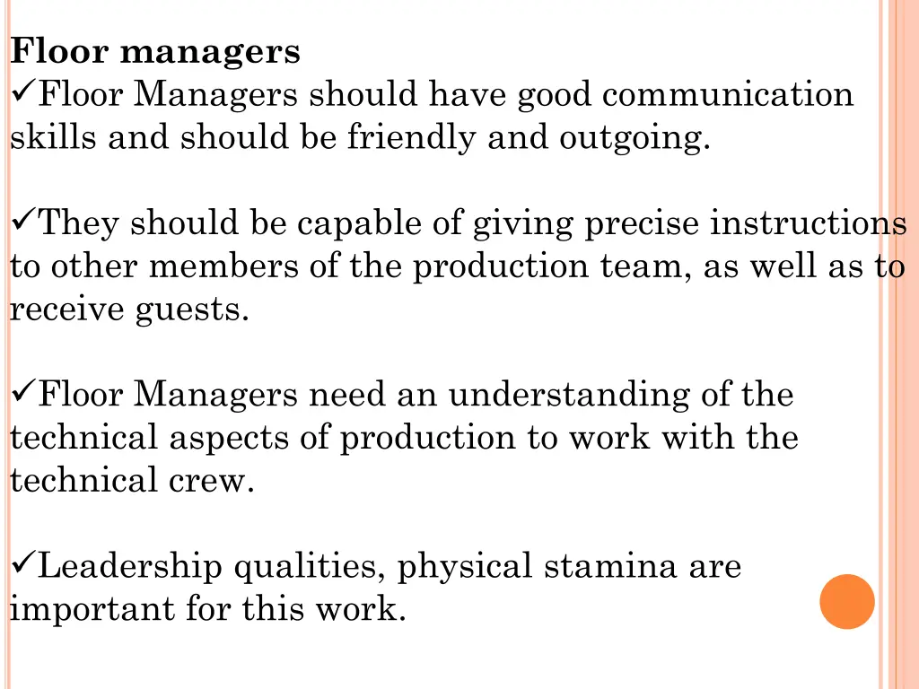 floor managers floor managers should have good