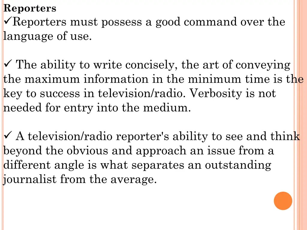 reporters reporters must possess a good command