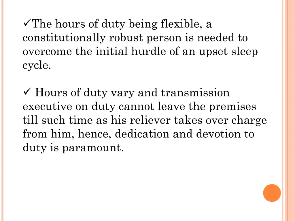 the hours of duty being flexible