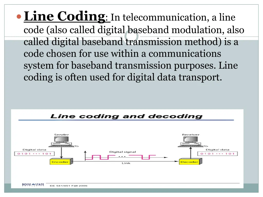 line coding in telecommunication a line code also