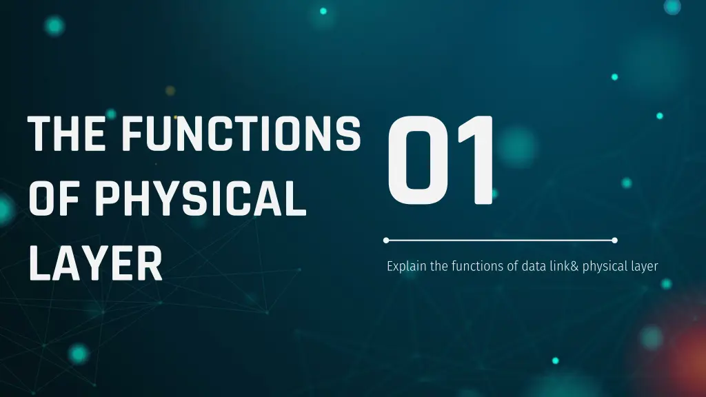 explain the functions of data link physical layer