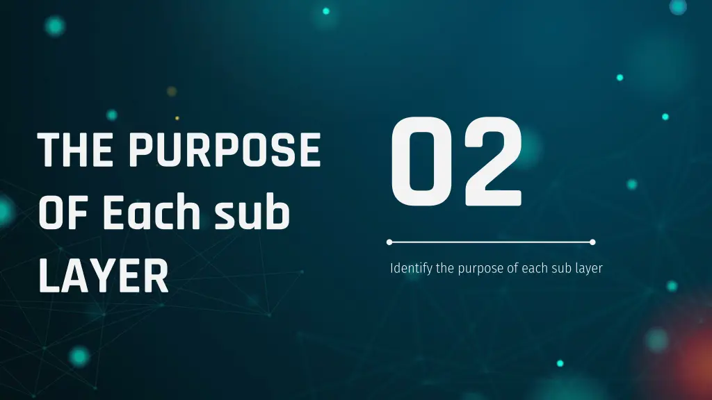 identify the purpose of each sub layer 02