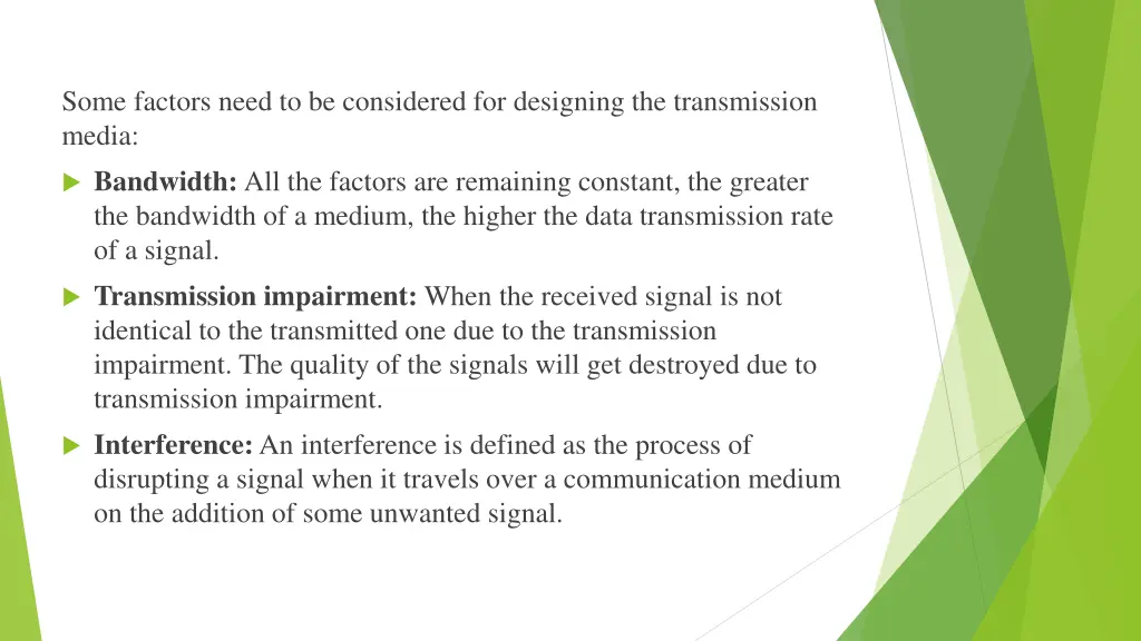 some factors need to be considered for designing