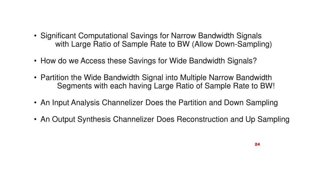 significant computational savings for narrow