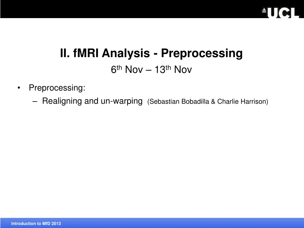 ii fmri analysis preprocessing 6 th nov 13 th nov
