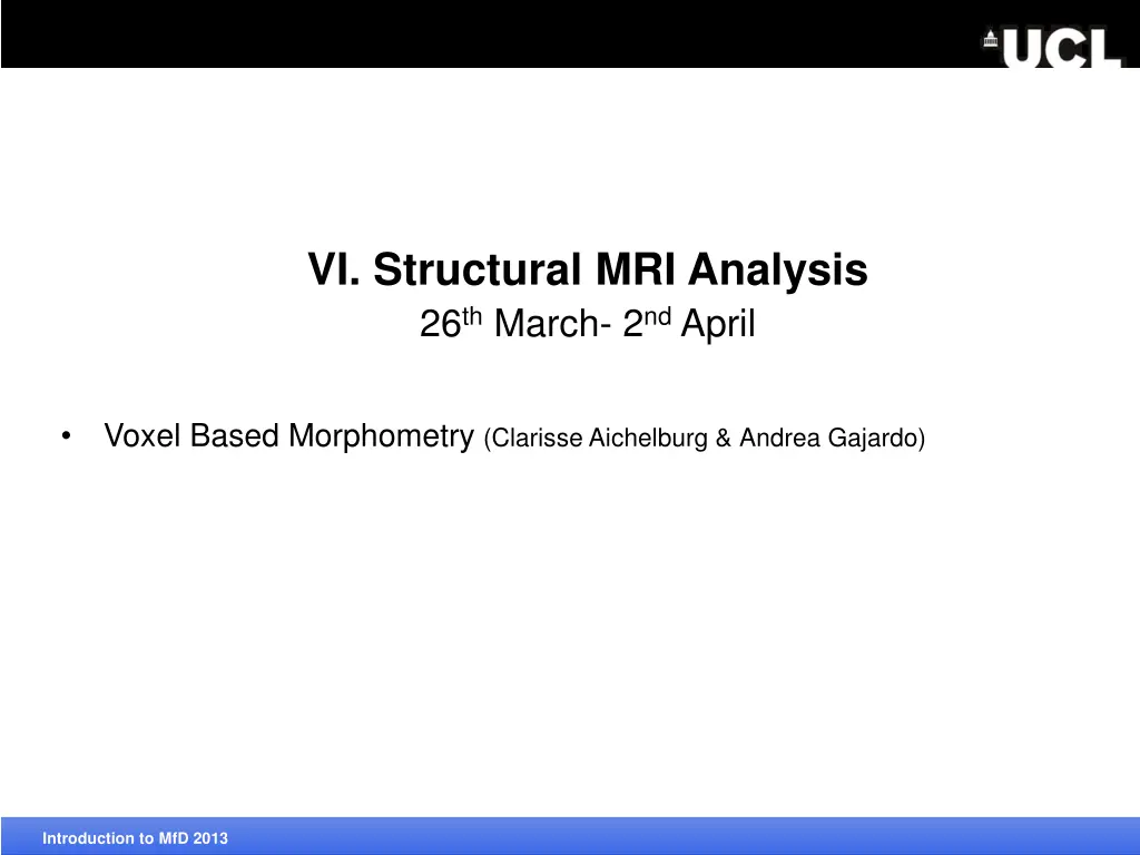 vi structural mri analysis 26 th march 2 nd april