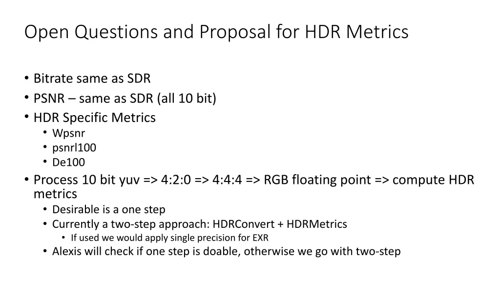 open questions and proposal for hdr metrics