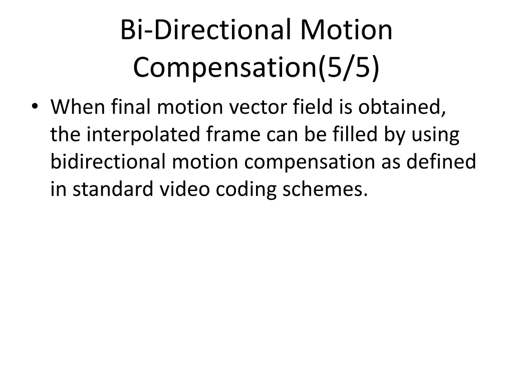 bi directional motion compensation 5 5 when final