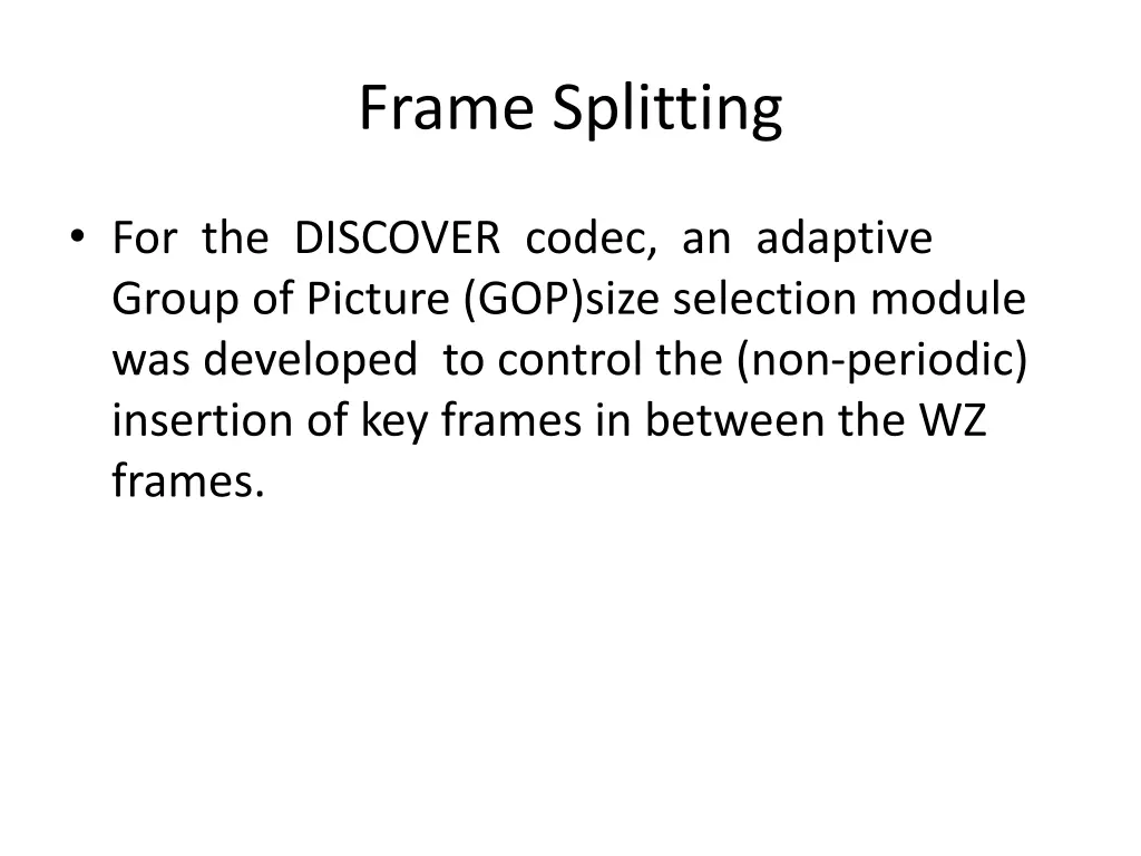 frame splitting 1