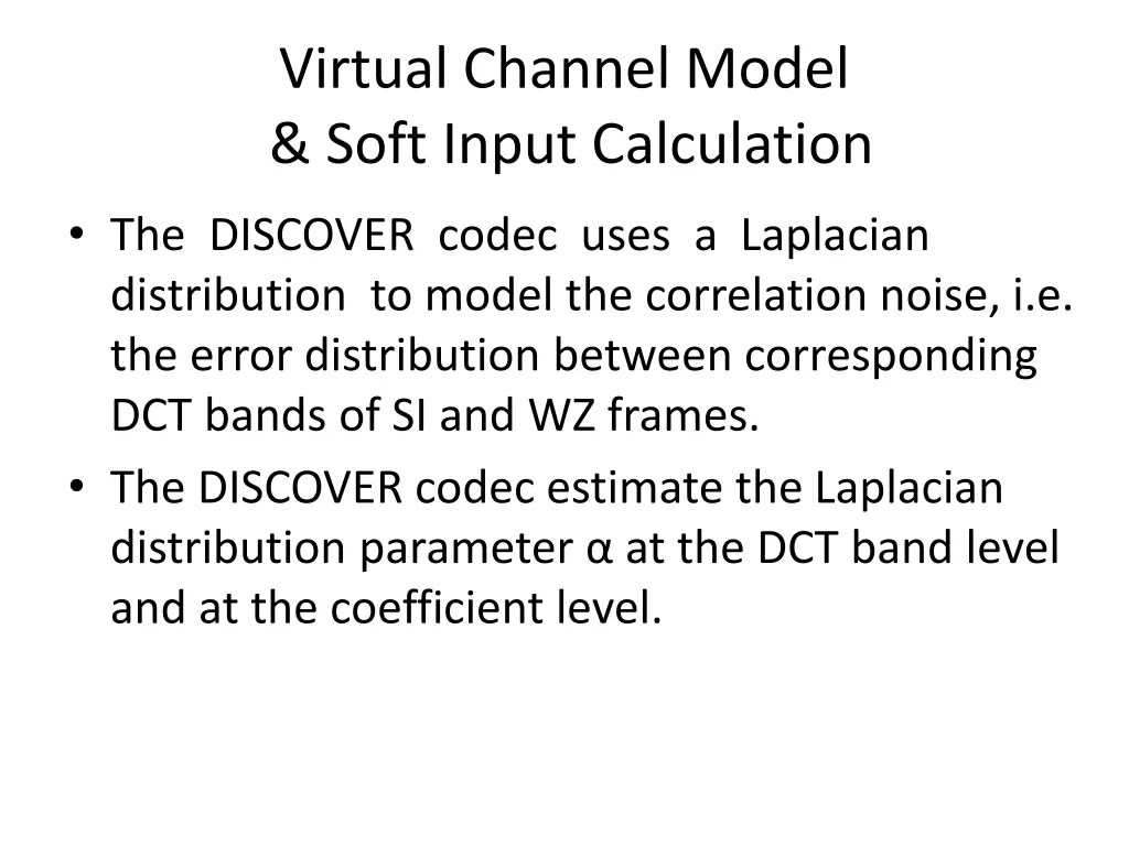 virtual channel model soft input calculation