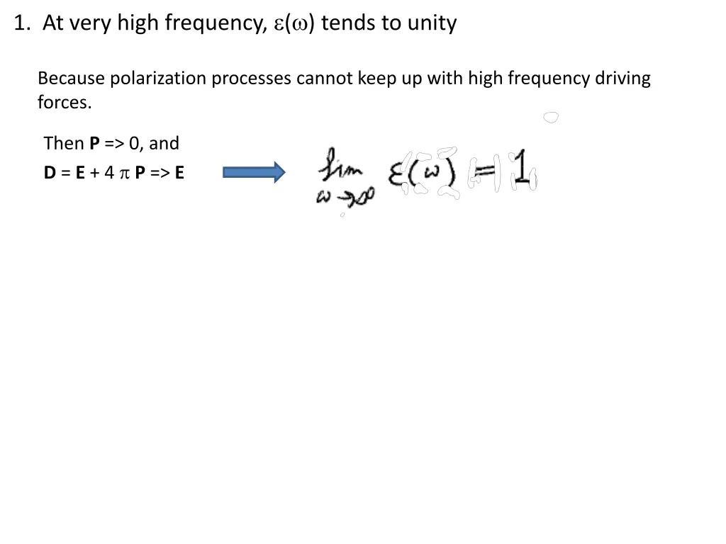 1 at very high frequency tends to unity