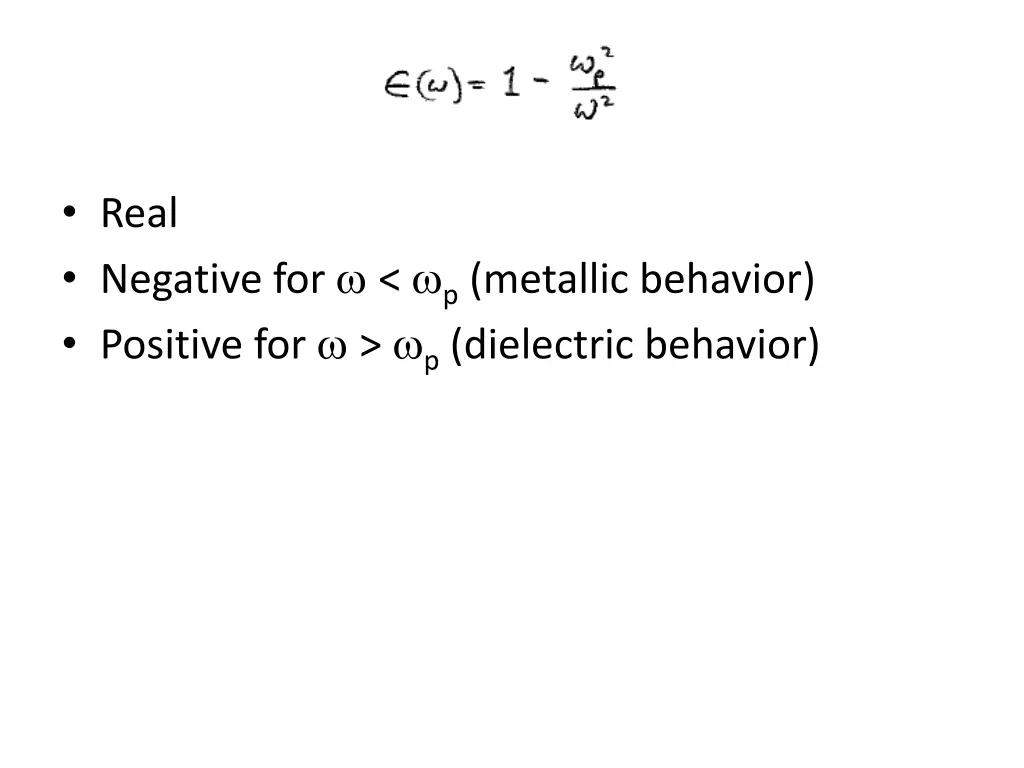 real negative for p metallic behavior positive