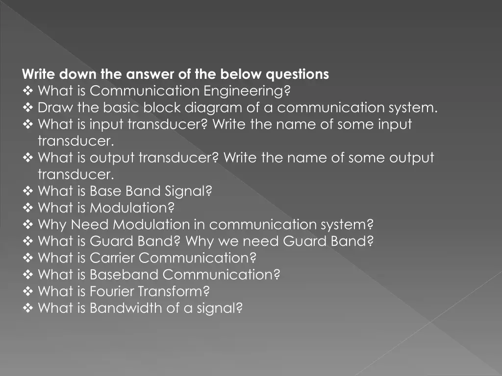 write down the answer of the below questions what