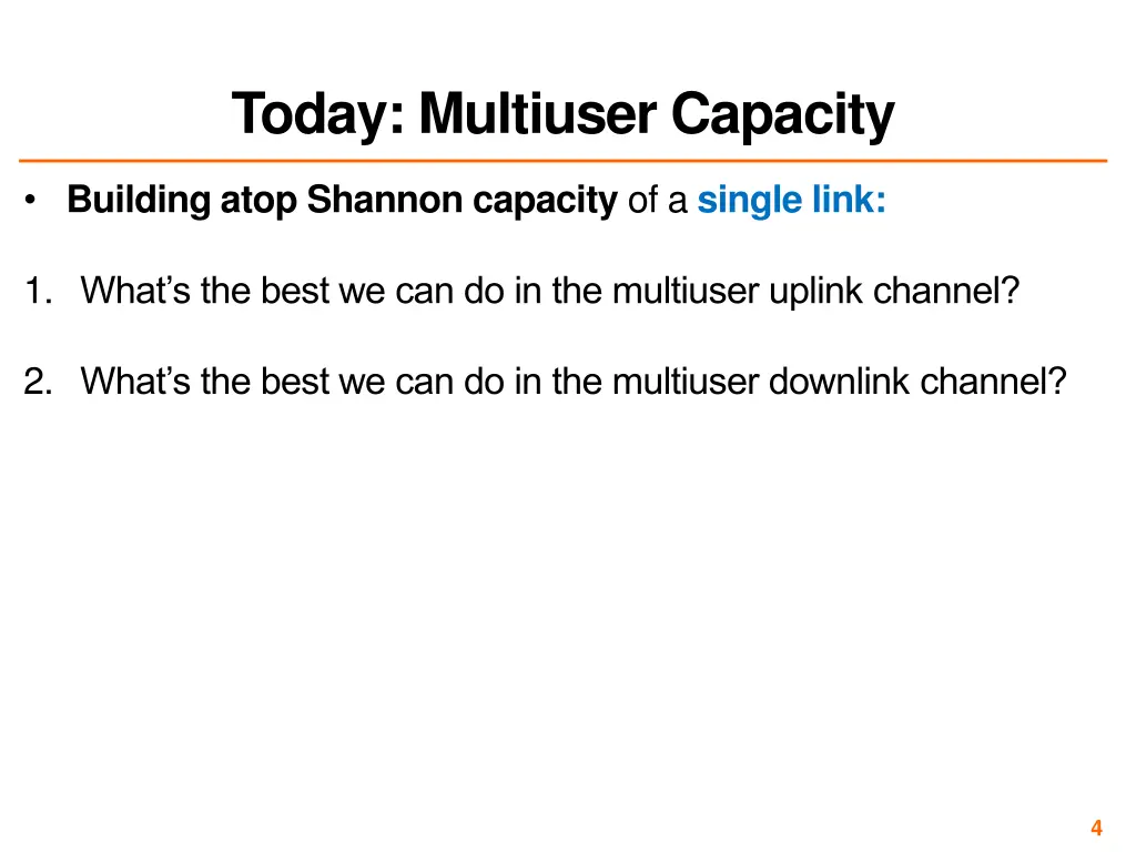 today multiuser capacity