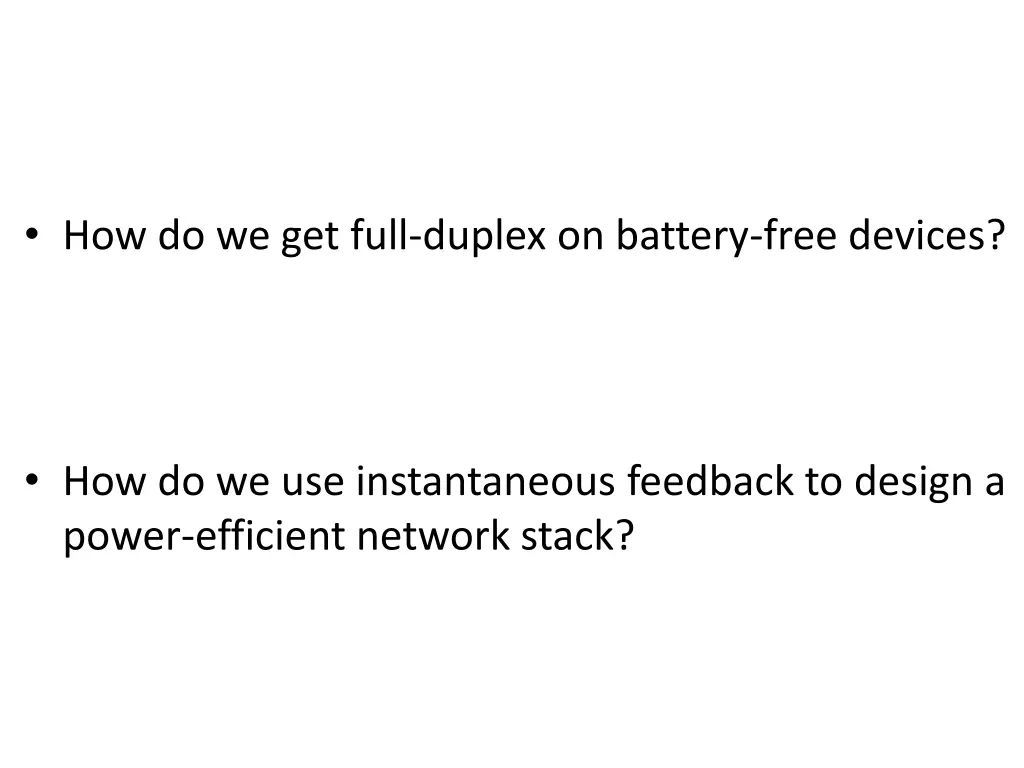 how do we get full duplex on battery free devices