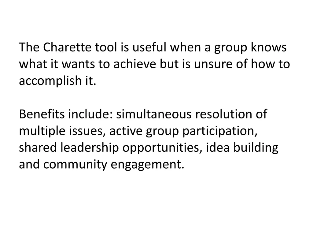 the charette tool is useful when a group knows