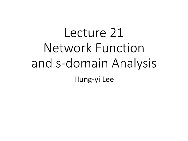 lecture 21 network function and s domain analysis