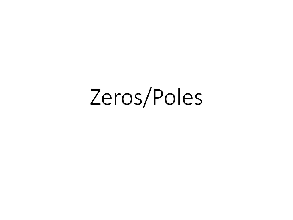 zeros poles