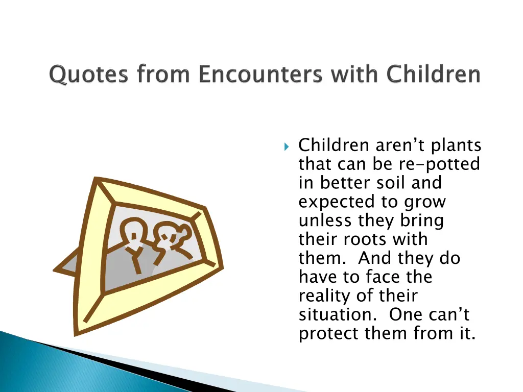 children aren t plants that can be re potted