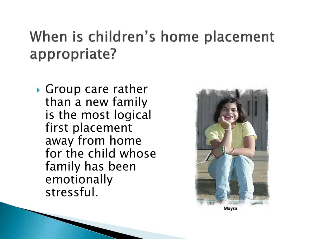 group care rather than a new family is the most