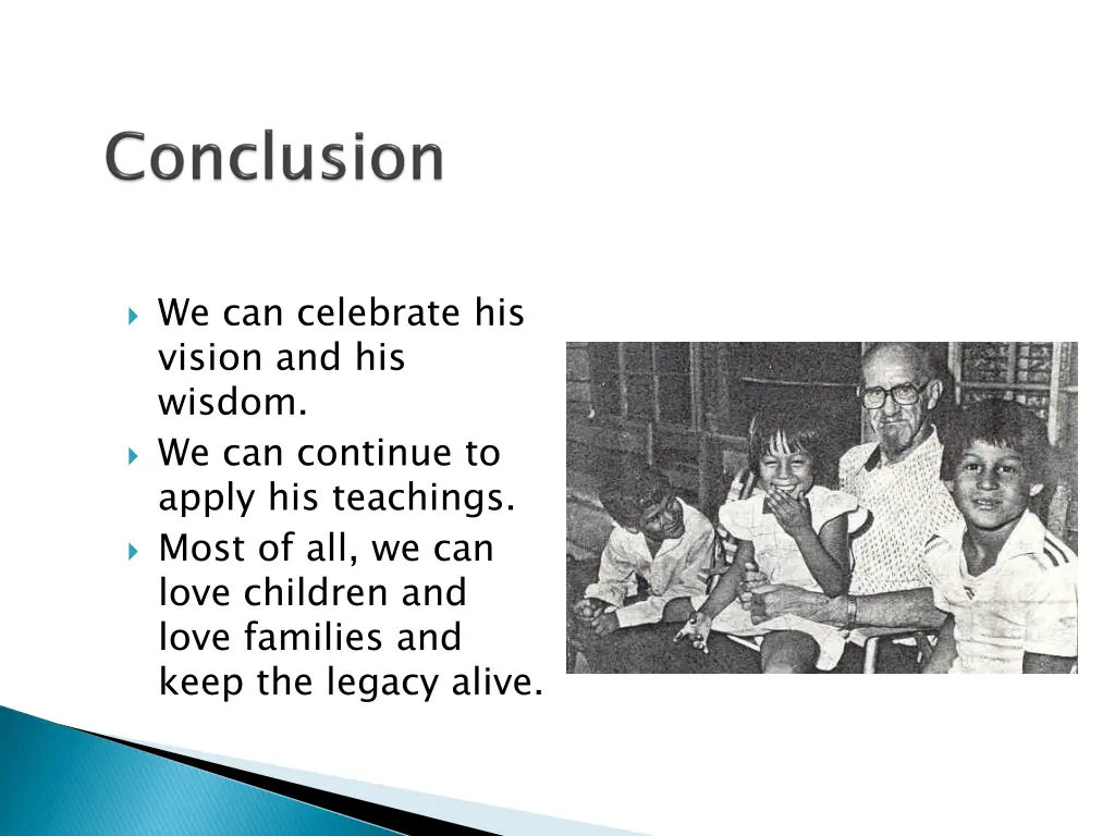 we can celebrate his vision and his wisdom