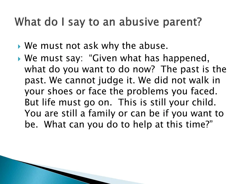 we must not ask why the abuse we must say given