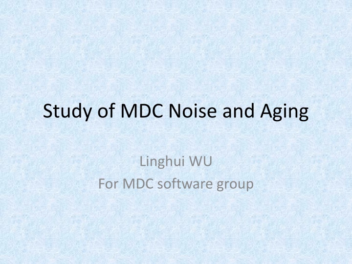 study of mdc noise and aging