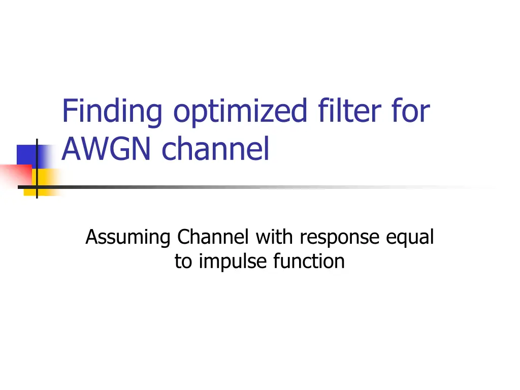 finding optimized filter for awgn channel