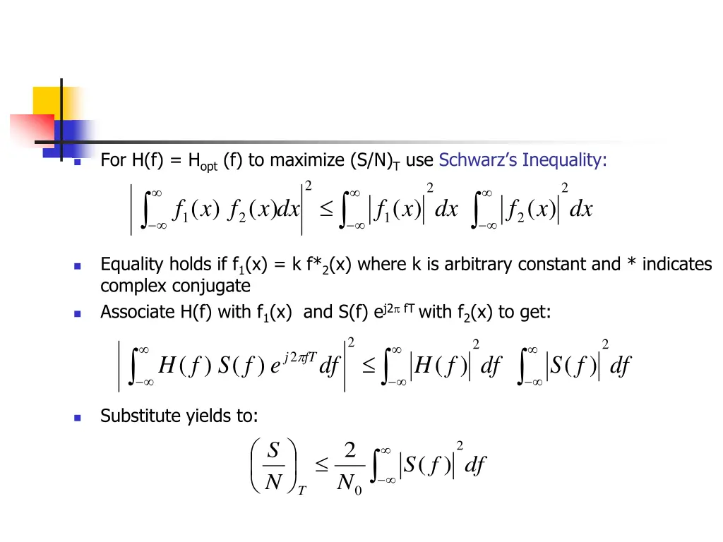 for h f h opt f to maximize s n t use schwarz