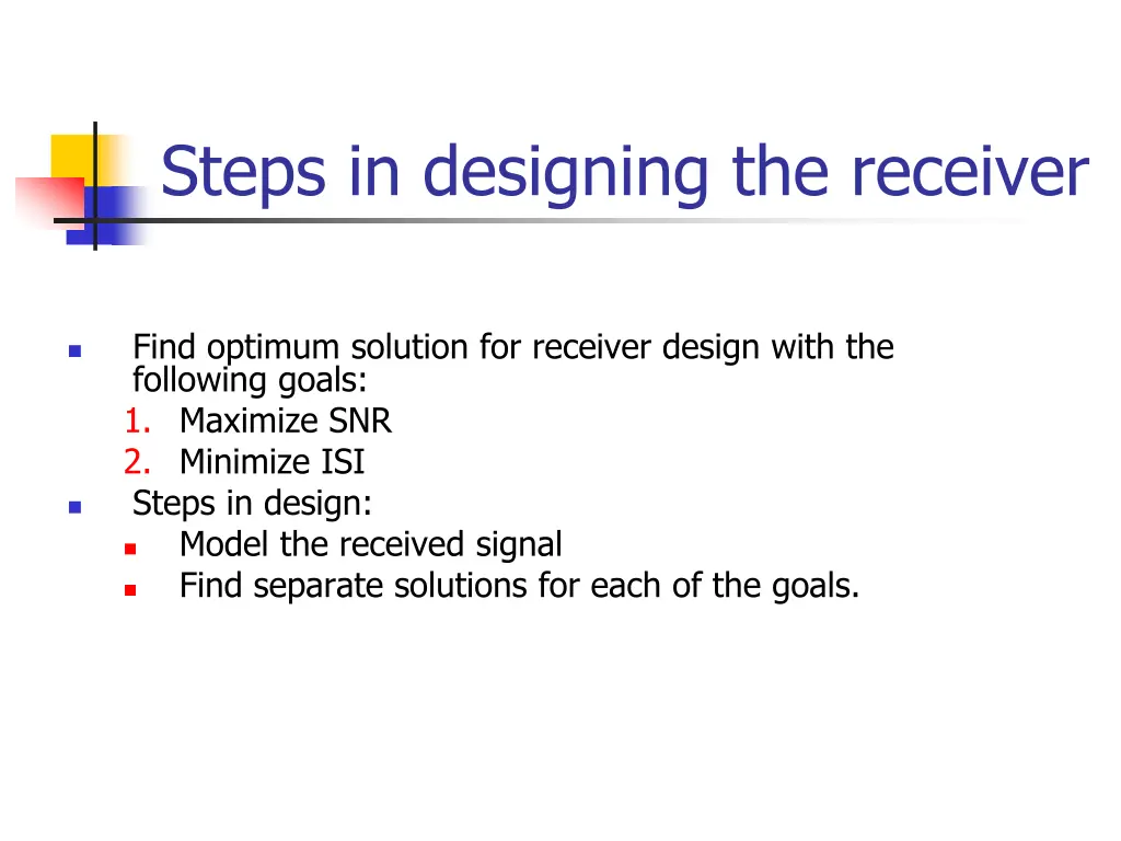 steps in designing the receiver
