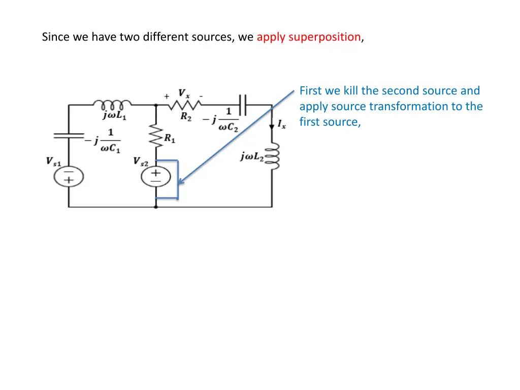 since we have two different sources we apply